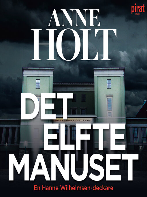 Titeldetaljer för Det elfte manuset av Anne Holt - Tillgänglig